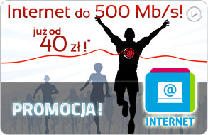 Internet 500 Mb/s od 40zł. Sprawdź promocyjną ofertę.